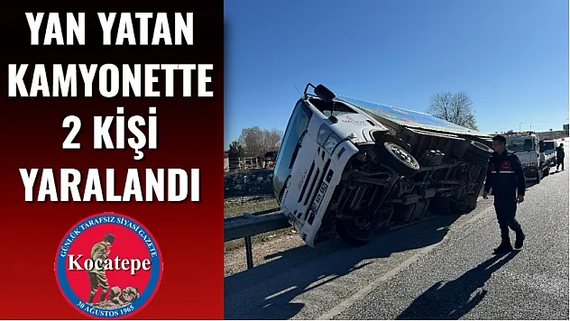 Yan Yatan Kamyonette 2 Kişi Yaralandı