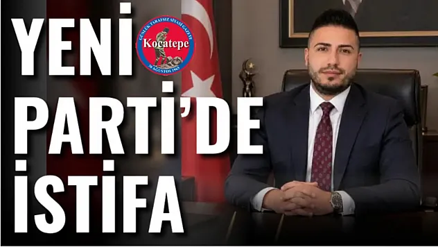 YENİ Parti'de istifa
