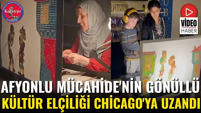 Afyonlu Mücahide'nin Gönüllü Kültür Elçiliği Chicago'ya Uzandı