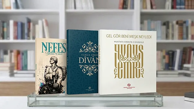 Anadolu Üniversitesi'nden Yunus Emre Mirasına 3 Yeni Eser