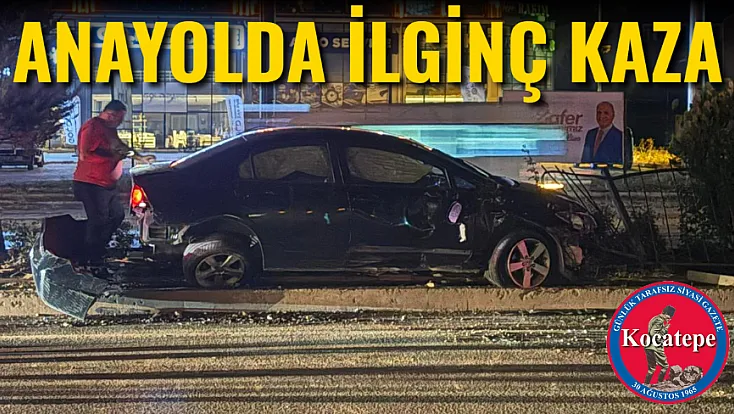Anayolda İlginç Kaza