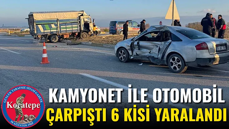 Kamyonet İle Otomobil Çarpıştı 6 Kişi Yaralandı
