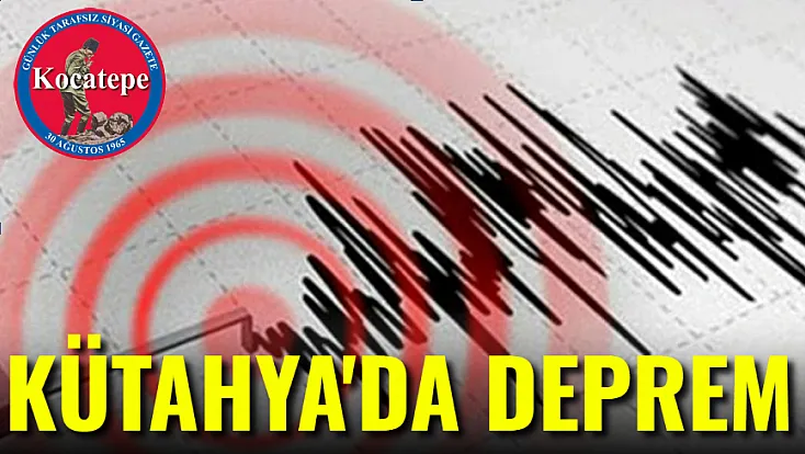 Kütahya'da Deprem