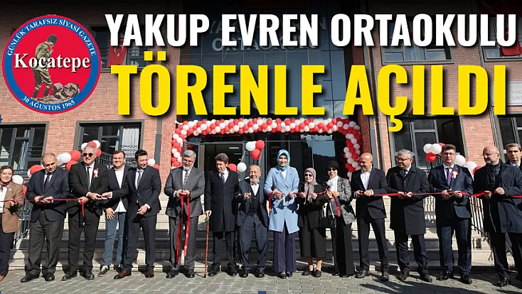 Yakup Evren Ortaokulu Törenle Açıldı