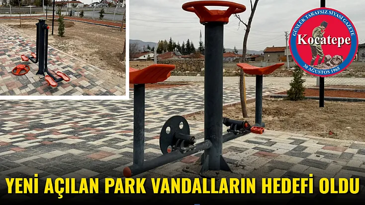 Yeni Açılan Park Vandalların Hedefi Oldu