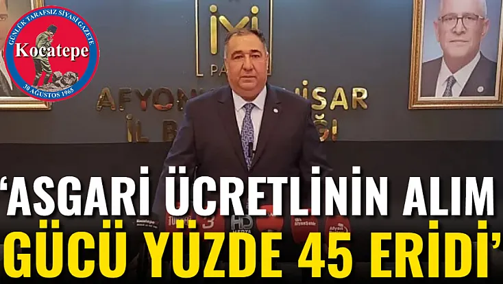 ‘Asgari Ücretlinin Alım Gücü Yüzde 45 Eridi’