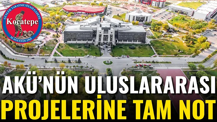 AKÜ’nün Uluslararası Projelerine Tam Not