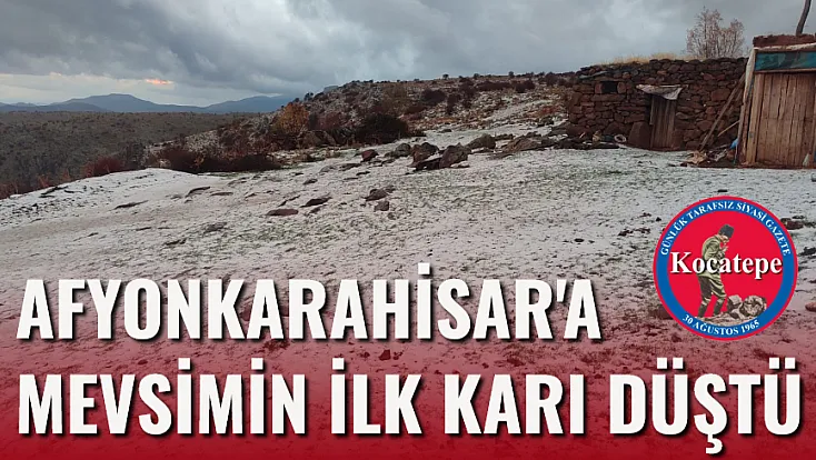 Afyonkarahisar'a Mevsimin İlk Karı Düştü