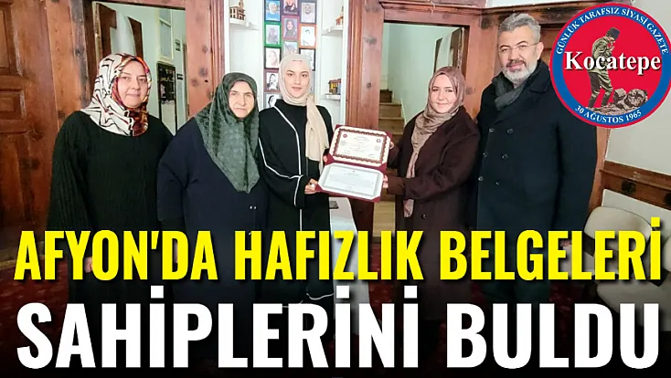 Afyon’da Hafızlık Belgeleri Sahiplerini Buldu