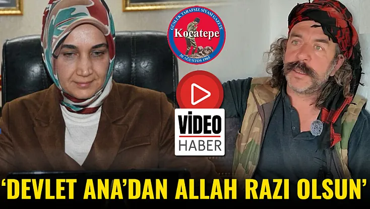 ‘Devlet Ana’dan Allah Razı Olsun’