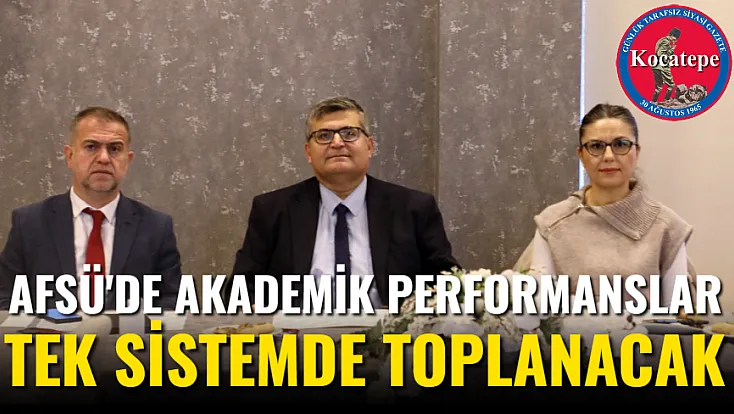 AFSÜ'de Akademik Performanslar Tek Sistemde Toplanacak