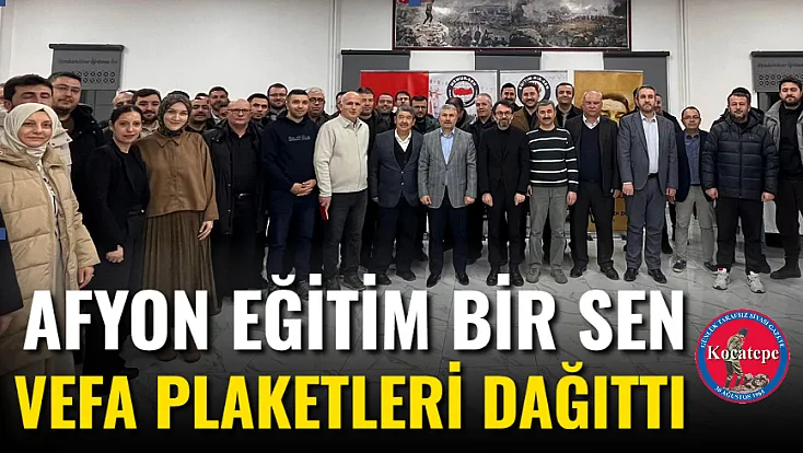 Afyon Eğitim Bir Sen Vefa Plaketleri Dağıttı