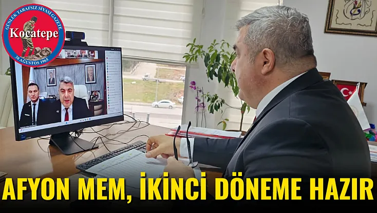 Afyon MEM, İkinci Döneme Hazır