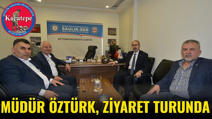 Müdür Öztürk, Ziyaret Turunda