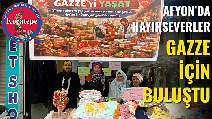 Afyon’da Hayırseverler Gazze İçin Buluştu