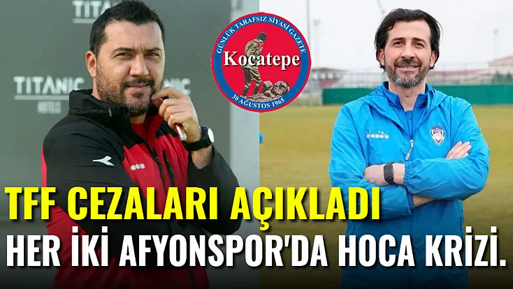 Her İki Afyonspor'da Hoca Krizi. TFF'den Şok Karar
