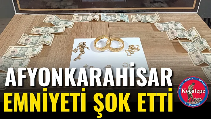 Afyonkarahisar Emniyeti Şok Etti