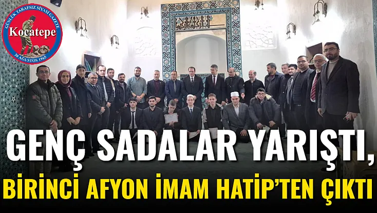 Genç Sadalar Yarıştı, Birinci Afyon İmam Hatip’ten Çıktı