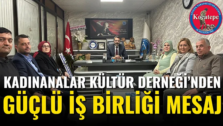 Kadınanalar Kültür Derneği’nden Güçlü İş Birliği Mesaj