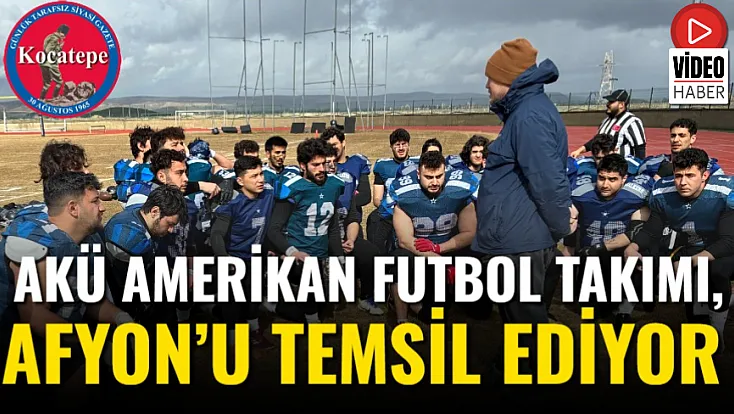 AKÜ Amerikan Futbol Takımı, Afyon’u Temsil Ediyor