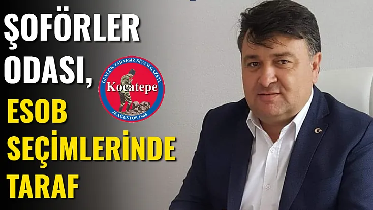 Şoförler Odası, ESOB Seçimlerinde Taraf