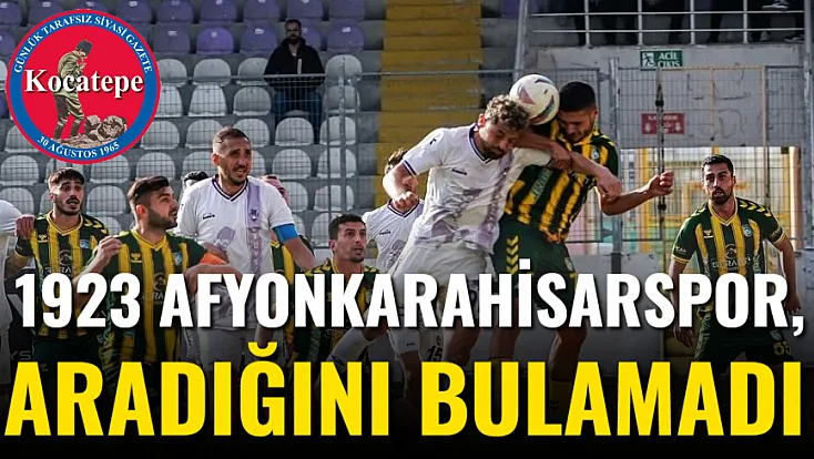1923 Afyonkarahisarspor, Aradığını Bulamadı
