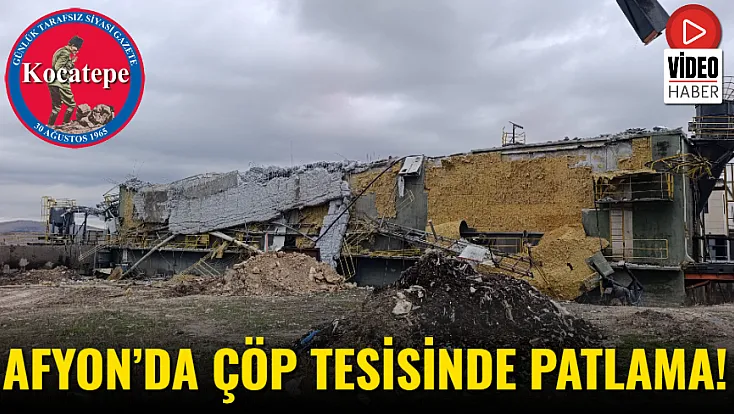 Afyon’da Çöp Tesisinde Patlama!