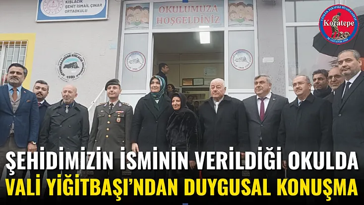 Şehidimizin İsminin Verildiği Okulda Vali Yiğitbaşı’ndan Duygusal Konuşma