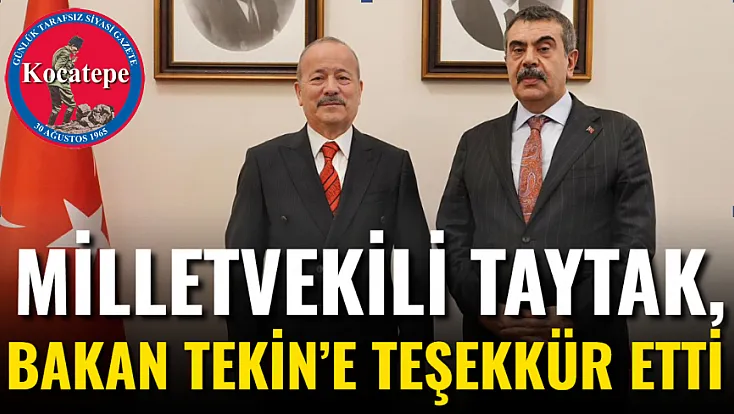Milletvekili Taytak, Bakan Tekin’e Teşekkür Etti