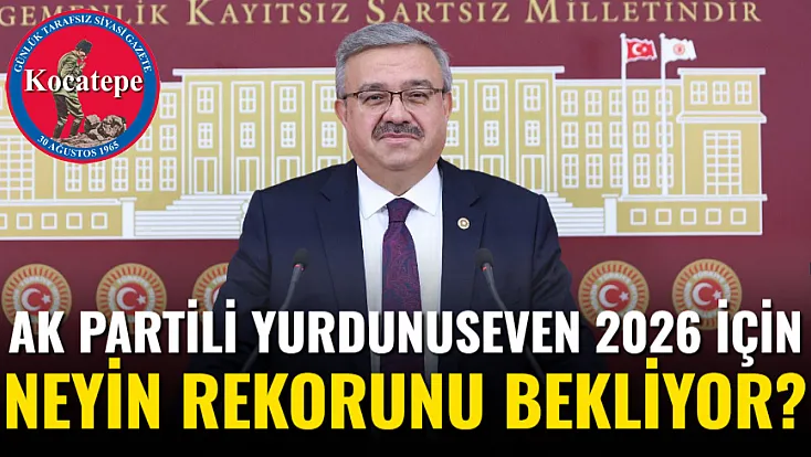 AK Partili Yurdunuseven 2026 İçin Neyin Rekorunu Bekliyor?