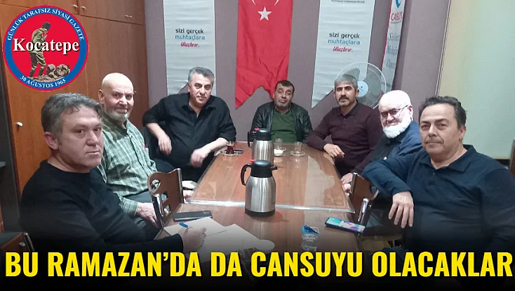 Bu Ramazan’da da Cansuyu Olacaklar
