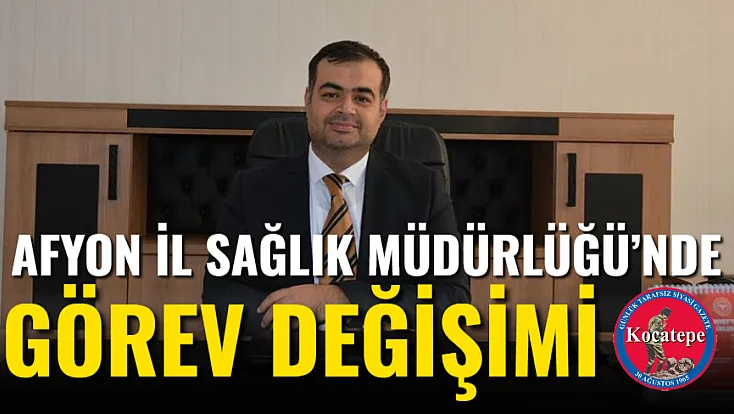 Afyon İl Sağlık Müdürlüğü’nde Görev Değişimi