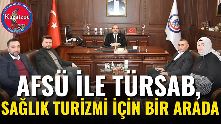 AFSÜ İle TÜRSAB, Sağlık Turizmi İçin Bir Arada