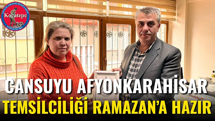 Cansuyu Afyonkarahisar Temsilciliği Ramazan’a Hazır