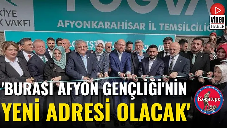 'Burası Afyon Gençliği'nin Yeni Adresi Olacak'