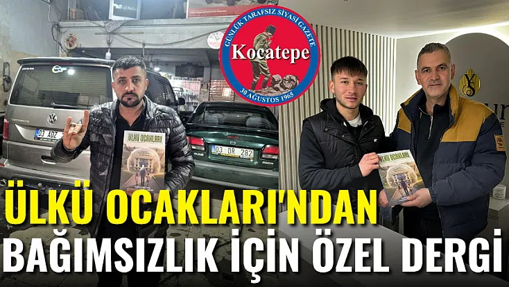 Ülkü Ocakları'ndan Bağımsızlık İçin Özel Dergi