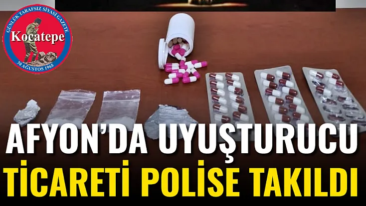 Afyon’da Uyuşturucu Ticareti Polise Takıldı