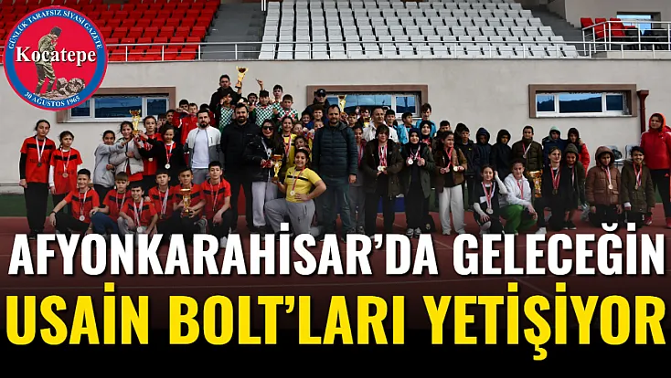 Afyon’da Geleceğin Usain Bolt’ları Yetişiyor