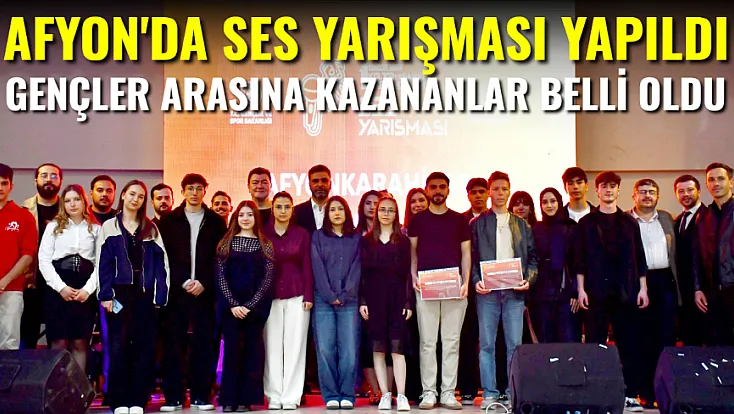 Afyonkarahisar’da Ses Yarışması Yapıldı