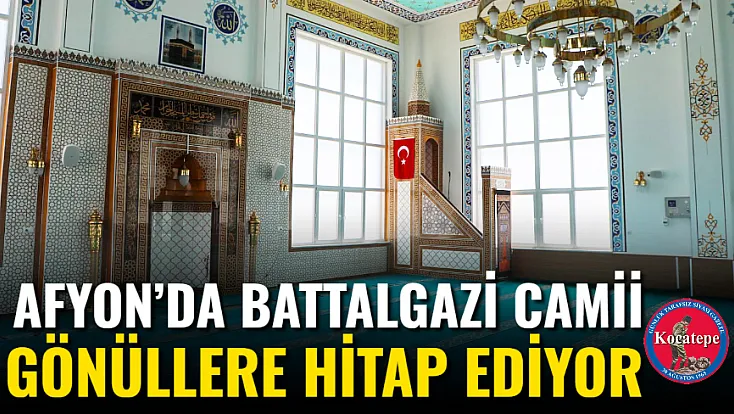 Afyon’da Battalgazi Camii Gönüllere Hitap Ediyor