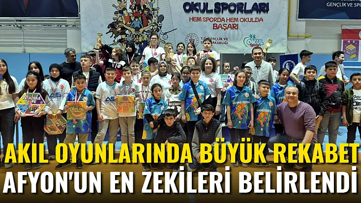 Akıl Oyunlarında Büyük Rekabet. Afyonkarahisar’ın En Zekileri Açıklandı