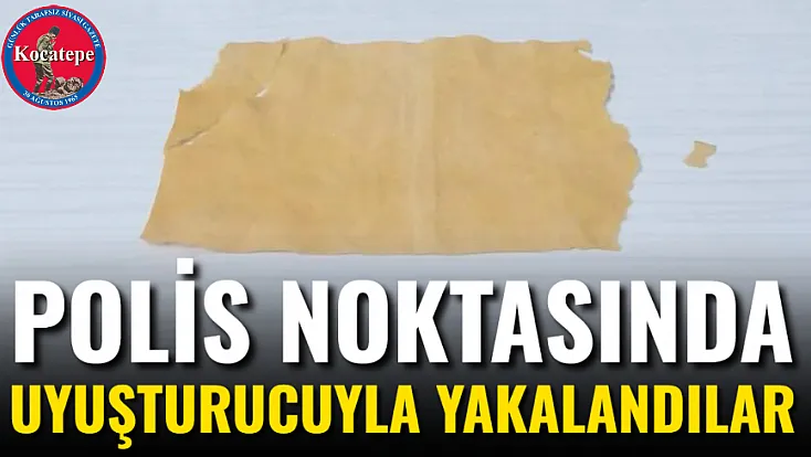 Polis Noktasında Uyuşturucuyla Yakalandılar