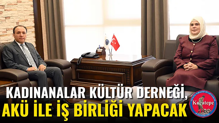 Kadınanalar Kültür Derneği, AKÜ İle İş Birliği Yapacak