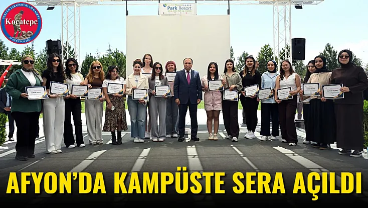 Afyon’da Kampüste Sera Açıldı