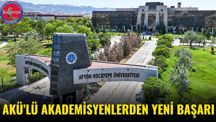 AKÜ’lü Akademisyenlerden Yeni Başarı