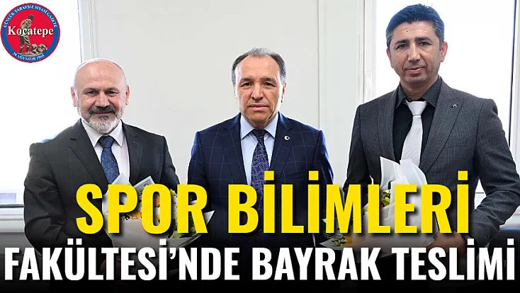 Spor Bilimleri Fakültesi’nde Bayrak Teslimi