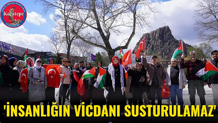'İnsanlığın Vicdanı Susturulamaz'