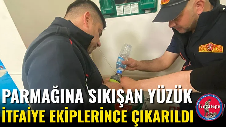 Parmağına Sıkışan Yüzük İtfaiye Ekiplerince Çıkarıldı