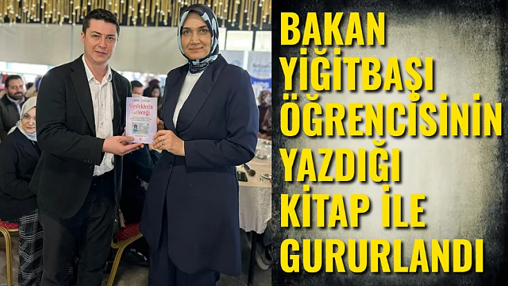 Bakan Yiğitbaşı Öğrencisi İle Gururlandı