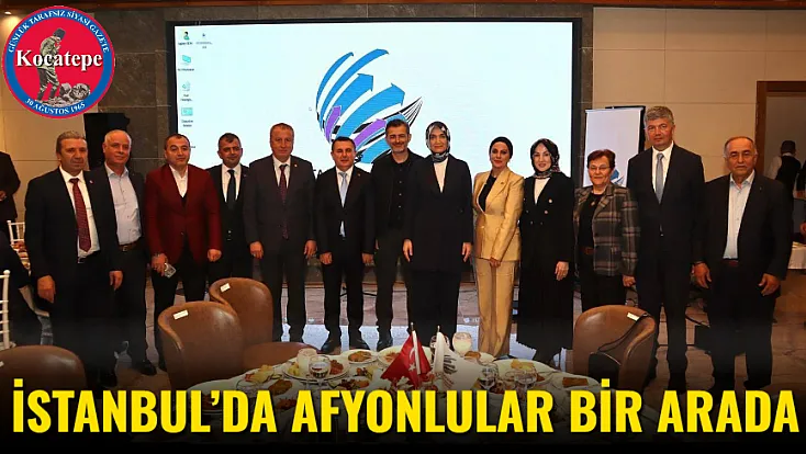 İstanbul’da Afyonlular Bir Arada
